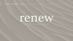 ReNew Care and Support Care Groups Starting September & October